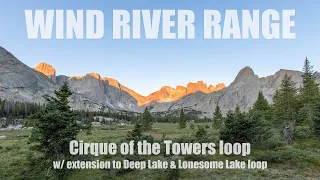 Cirque of the Towers Loop, with extension to Deep Lake & Lonesome Lake Loop - Wind River Range