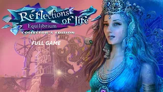REFLECTIONS OF LIFE EQUILIBRIUM CE FULL GAME Complete walkthrough gameplay ALL COLLECTIBLES + BONUS