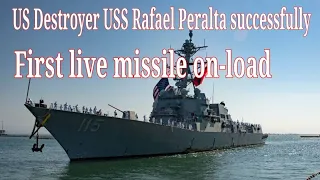 US Destroyer USS Rafael Peralta completes first live missile on-load in Eden, Australia