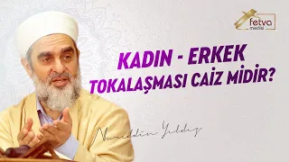 Kadın - Erkek Tokalaşması Caiz Midir? - Nureddin Yıldız - fetvameclisi.com