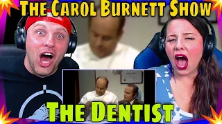 First Time Seeing The Dentist from The Carol Burnett Show (full sketch) THE WOLF HUNTERZ REACTIONS