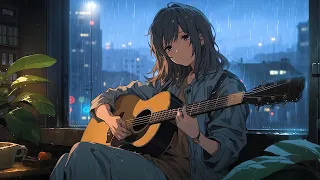 Late Rainy Night️ 🎸 Lofi Night Vibes ️🎸 Rainy Lofi Songs To Chill Alone In The Lonely Rainy Night