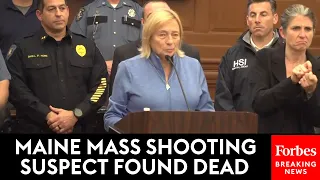 BREAKING: Maine Gov. Mills, Officials Hold Press Briefing After Mass Shooting Suspect Found Dead