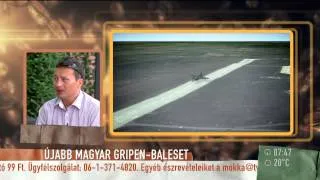 ˝Fatális véletlen˝ a Gripen-balesetsorozat - 2015.06.11. - tv2.hu/mokka