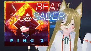 BeatSaber【ビートセイバー】 - Exyl - Ping! 2
