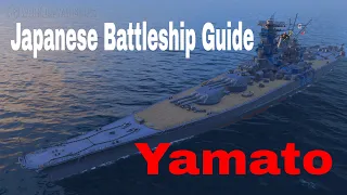 How to Play IJN Japanese Battleships Yamato World of Warships Guide