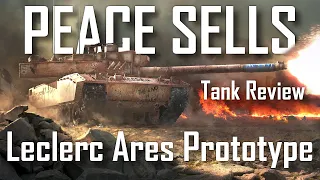 | 'PEACE SELLS' - Leclerc Ares Prototype - Tank Review | World of Tanks Console | WoT Console |