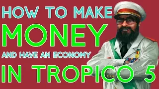 How To Make Money in Tropico 5 (Economy Tips)