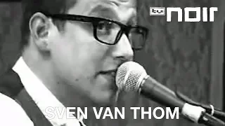 Sven van Thom - Ihr Vater ist ein Nazi (2008) (live bei TV Noir)