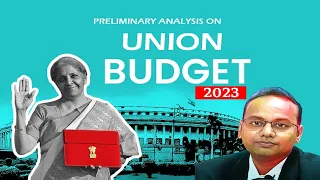 PRELIMINARY ANALYSIS OF DIRECT & INDIRECT TAX PROPOSALS IN BUDGET 2023