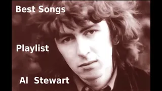 Al Stewart - Greatest Hits Best Songs Playlist