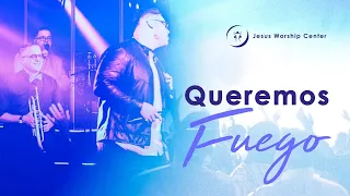 Queremos Fuego | Jesus Worship Center (Live) [Video Oficial]