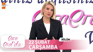 Esra Erol'da 22 Şubat 2023 | Tek Parça