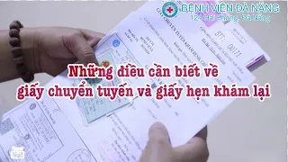 Những điều cần biết về giấy chuyển tuyến và giấy hẹn khám lại . #bệnhviệnđànẵng #bhyt #luatvietnam