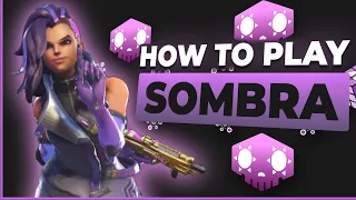 How to Play Sombra - The BEST Guide for Season 2