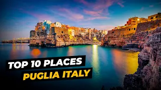 10 Most Beautiful Places to Visit in Puglia Italy