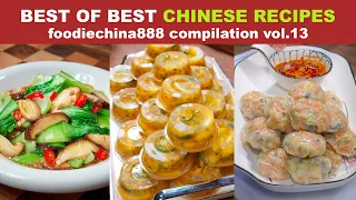 BEST OF BEST CHINESE RECIPES foodiechina888 Compilation Vol.13