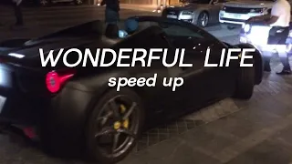 WONDERFUL LIFE - 6PM RECORDS, Luciano, Hurts, SIRA | speed up