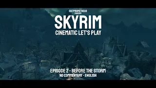 Skyrim Cinematic Let's Play - Episode 2 - No Commentary - English