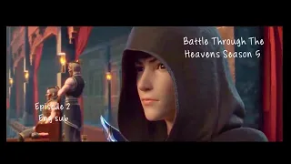 {Battle Through The Heavens Season 5} Episode 2 Eng Sub