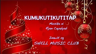Kumukutikutitap composed by Ryan Cayabyab, lyrics Joey Reyes. Performed by Shell Music Club ...