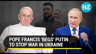 'Absurd...': Pope Francis' direct appeal to Putin on risk of nuclear war amid Ukraine conflict