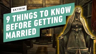 The Elder Scrolls V: Skyrim - 9 Things to Know Before Getting Married