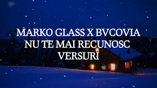 Marko Glass X Bvcovia - Nu Te Mai Recunosc(versuri)remake