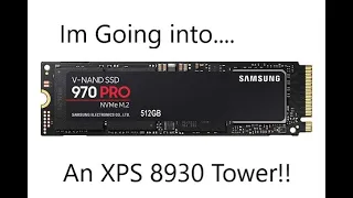 Samsung 970 Evo Pro Install on XPS 8930 Tower.