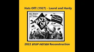 Hats Off! (1927) Laurel and Hardy - 2022 Animated Reconstruction of Lost Film