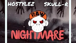Hostylez ft Skull-R - Nightmare (UPTEMPO) [MONKEY TEMPO]