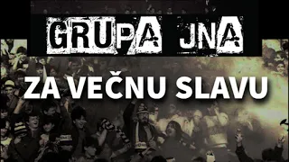 Grupa JNA - Za vecnu slavu OFFICIAL