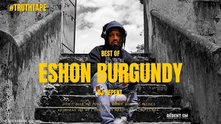 Best of Eshon Burgundy | dj Repent| #TruthTape | Repent FM