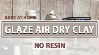 Air Dry Clay - How to Glaze and Finish