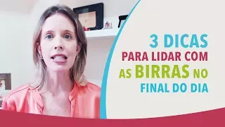 3 dicas para lidar com as birras no final do dia