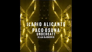Ilario Alicante invites: Paco Osuna, Undercatt & Ilija Djokovic