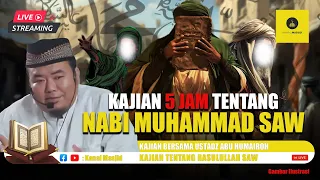 [LIVE] Kumpulan Ceramah Ustadz Abu Humairoh tentang Kisah-Kisah Nabi Muhammad SAW