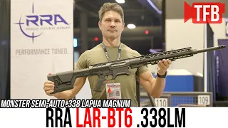 The MONSTER RRA LAR BT6 .338 Lapua Magnum Rifle [TriggrCon 2023]