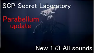 SCP:Secret Laboratory New 173 all sounds (Parabellum update)