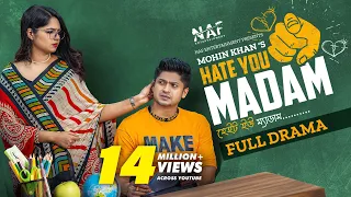 Hate You Madam | হেইট ইউ ম্যাডাম | Full Drama | Niloy Alamgir | Heme | Mohin Khan | Natok 2023 | NAF