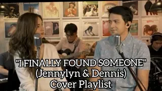 " I FINALLY FOUND SOMEONE"  (lyrics)  JENNYLYN MERCADO& DENNIS TRILLO  (Cover Playlist)