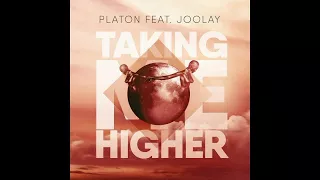 Platon feat. Joolay - Taking Me Higher