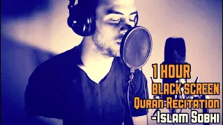 1 Hour Black Screen Quran Recitation by Islam Sobhi -Quran for Stress and Depression