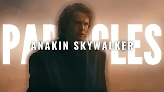 ANAKIN SKYWALKER - PARTICLES