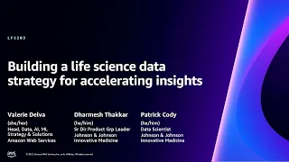 AWS re:Invent 2023 - Building a life science data strategy for accelerating insights (LFS203)