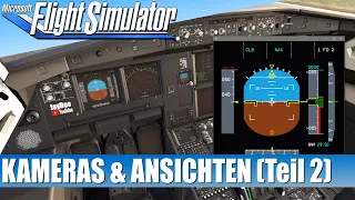 Kameras, Ansichten und deren Steuerung (Teil 2) ★ Microsoft FLIGHT SIMULATOR deutsch