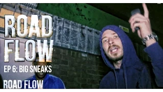 Big Sneaks - #RoadFlow EP:06 (@sneakspingreen) | RF1