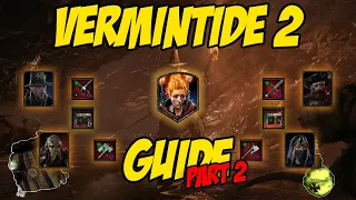 Guide for Beginners and Coming Back Players Part 2 | Vermintide 2