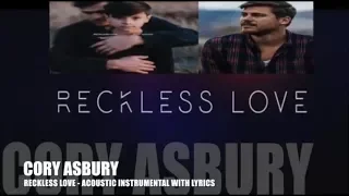 Cory Asbury - Reckless Love - Acoustic Instrumental with Lyrics