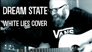 DREAM STATE - White Lies (Cover) - Matt Green